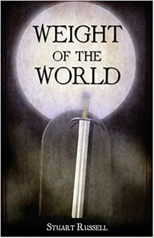 Weight of the World by Stuart Russell
