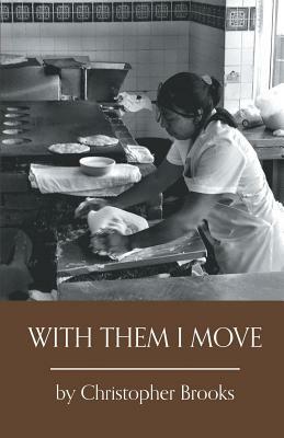 With Them I Move by Christopher Brooks