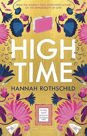 High Time: A novel by Hannah Rothschild