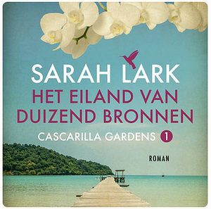 Het eiland van duizend bronnen by Sarah Lark