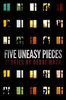 Five Uneasy Pieces by Debbi Mack