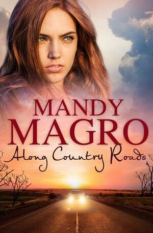 Along Country Roads by Mandy Magro
