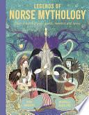 Legends of Norse Mythology: Enter a world of gods, giants, monsters and heroes by Isabella Mazzanti, Tom Birkett