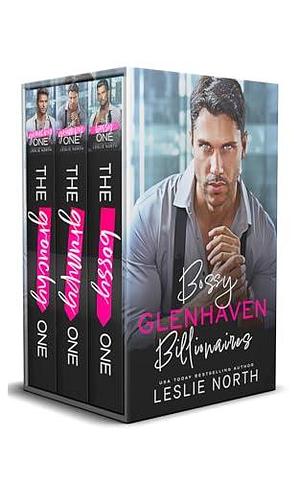 Bossy Glenhaven Billionaires: Three-Book Bosshole Grump-Sunshine Billionaire Romance Boxset by Leslie North, Leslie North