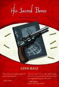 The Rifter Book Three: His Sacred Bones by Ginn Hale