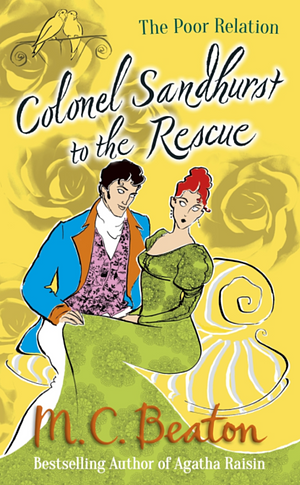 Colonel Sandhurst to the Rescue by Marion Chesney