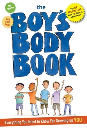 The Boys Body Book: Everything You Need to Know for Growing Up YOU by Kelli S. Dunham, Steve Björkman