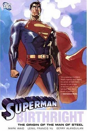 Superman: Birthright - The Origin of the Man of Steel by Mark Waid, Mark Waid