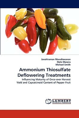 Ammonium Thiosulfate Deflowering Treatments by Michael Smith, Niels Maness, Janakiraman Maruthavanan