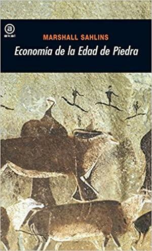 Economía de la Edad de Piedra by Marshall Sahlins