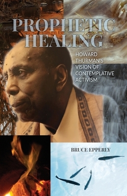 Prophetic Healing by Bruce Epperly