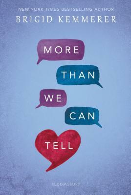 More Than We Can Tell by Brigid Kemmerer