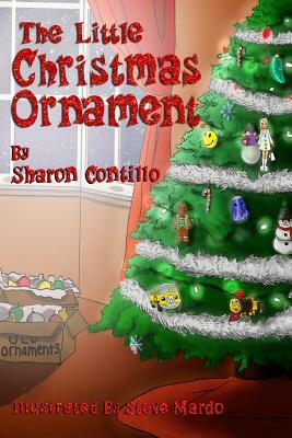 The Little Christmas Ornament by Sharon Contillo