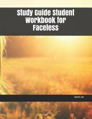 Study Guide Student Workbook for Faceless by David Lee