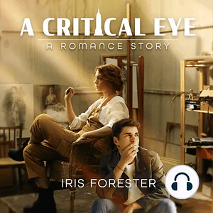 A Critical Eye by Iris Forester