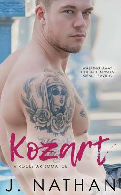 Kozart (A Rockstar Romance) by J. Nathan