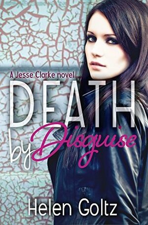 Death by Disguise by Helen Goltz