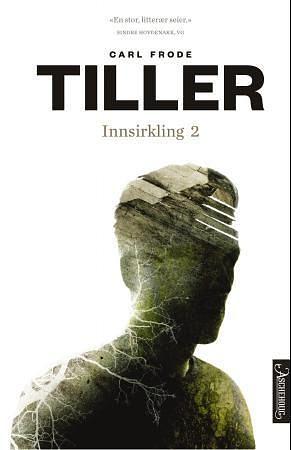Innsirkling 2, Volume 2 by Carl Frode Tiller