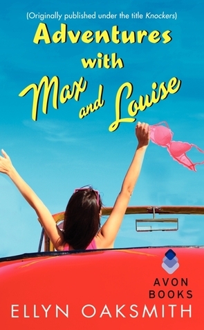 Adventures with Max and Louise by Ellyn Oaksmith