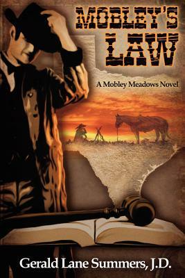 Mobley's Law, a Mobley Meadows Novel by Gerald Lane Summers