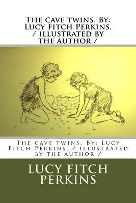 Cave Twins by Lucy Fitch Perkins