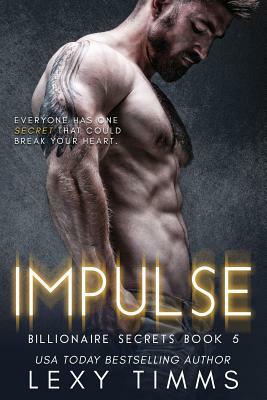 Impulse: Billionaire Romance by Lexy Timms