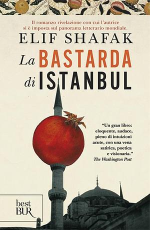 La bastarda di Istanbul by Elif Shafak