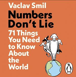 Numbers Don't Lie by Vaclav Smil