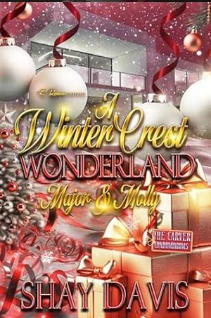 A Winter Crest Wonderland: Major & Molly by Shay Davis