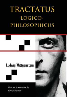 Tractatus Logico-Philosophicus (Chiron Academic Press - The Original Authoritative Edition) by Ludwig Wittgenstein