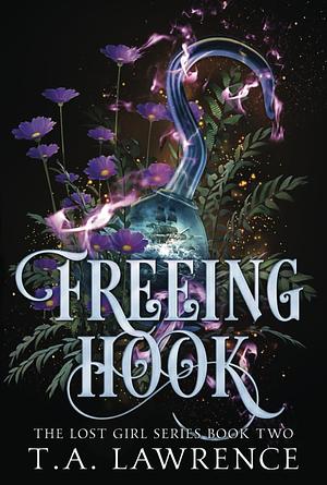 Freeing Hook by T.A. Lawrence