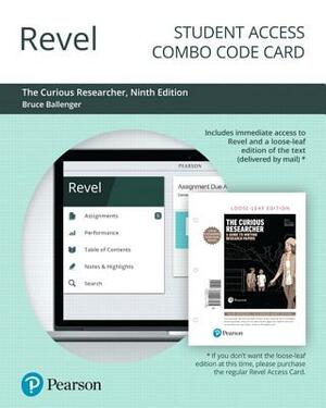 Revel for the Curious Researcher: A Guide to Writing Research Papers -- Combo Access Card by Bruce Ballenger