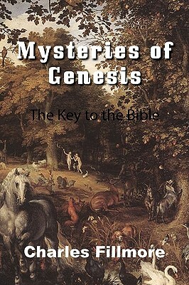 Mysteries of Genesis by Charles Fillmore