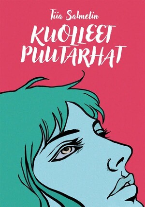 Kuolleet puutarhat - Gijonin aamunkoi by Tiia Salmelin