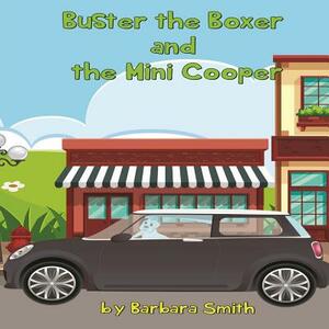 Buster the Boxer and the Mini Cooper by Barbara Smith