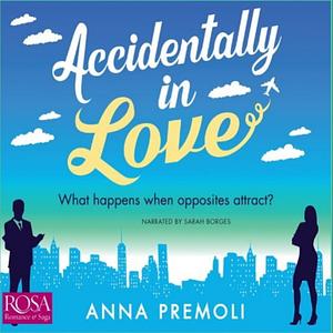Accidentally in Love by Anna Premoli