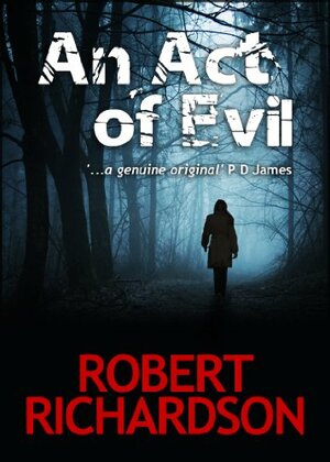 An Act of Evil by Robert Richardson