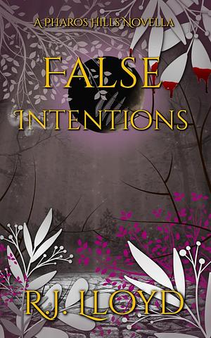 False Intentions by R.J. Lloyd