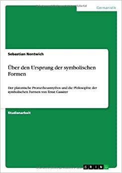 Philosophie Der Symbolischen Formen: Zweiter Teil: Das Mythische Denken by Ernst Cassirer