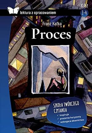 Proces by Franz Kafka