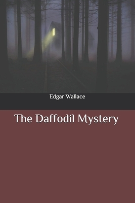 The Daffodil Mystery by Edgar Wallace