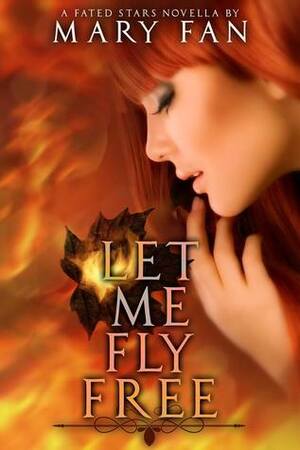 Let Me Fly Free by Mary Fan