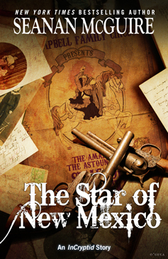 The Star of New Mexico by Seanan McGuire