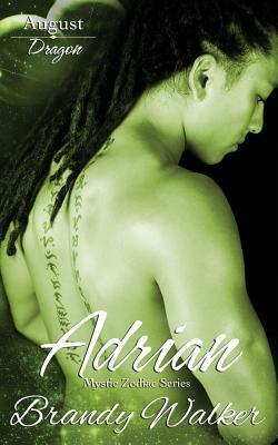 Adrian: August by Brandy Walker