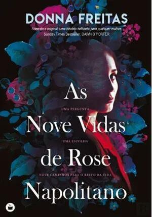 As Nove Vidas de Rose Napolitano by Donna Freitas