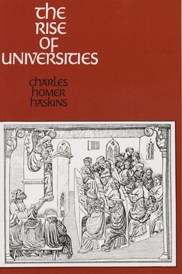 The Rise of Universities by Charles Homer Haskins