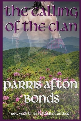 The Calling of the Clan by Parris Afton Bonds