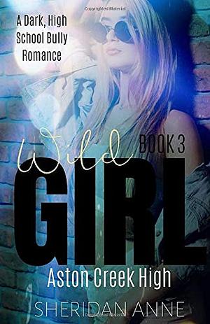 Wild Girl by Sheridan Anne