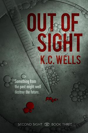 Out of Sight by K.C. Wells