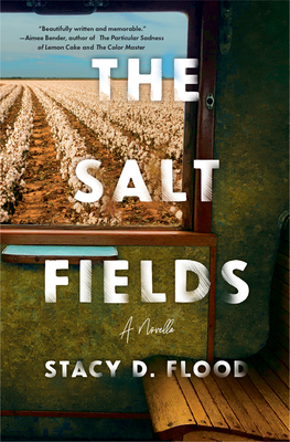 The Salt Fields: A Novella by Stacy D Flood